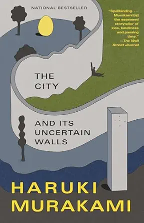 THE CITY AND ITS UNCERTAIN WALLS: A NOVEL