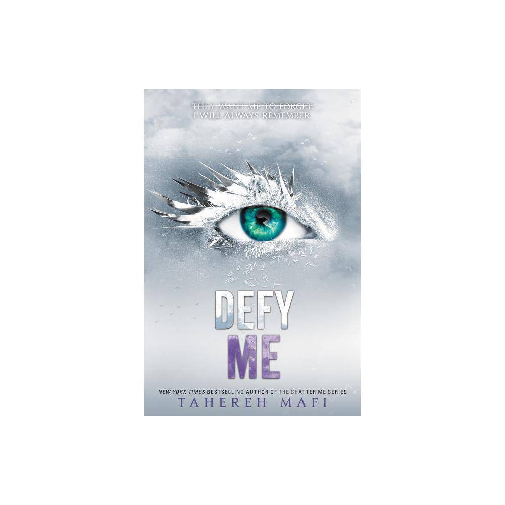 DEFY ME: THE SHATTER ME TRILOGY (BOOK 5) (TIKTOK MADE ME BUY IT!)