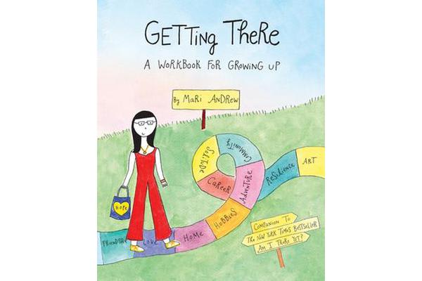 Getting There: A Workbook for Growing Up