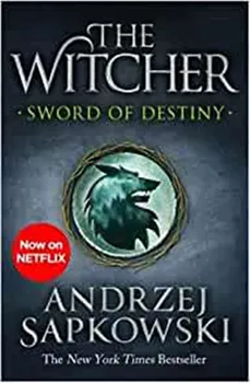 SWORD OF DESTINY: WITCHER SERIES SHORT STORIES