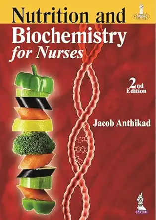 Nutrition and Biochemistry for Nurses
