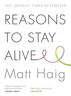Reasons to Stay Alive