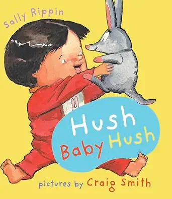 Hush Baby Hush (A&amp;U Baby Books)