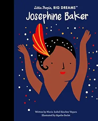 Josephine Baker (Little People, BIG DREAMS)