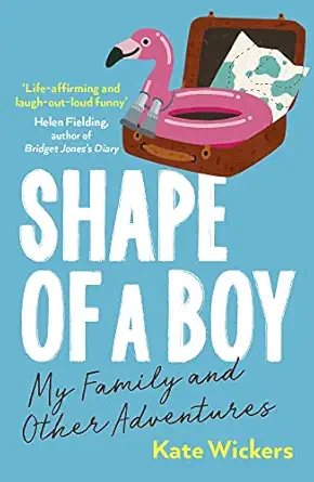 Shape of a Boy: My Family and Other Adventures