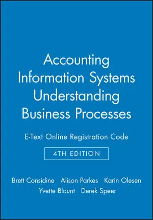 Accounting Information Systems: Understanding Business Processes 4th Edition