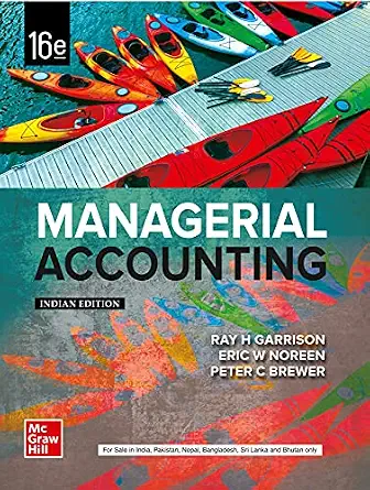 Managerial Accounting 16th Edition