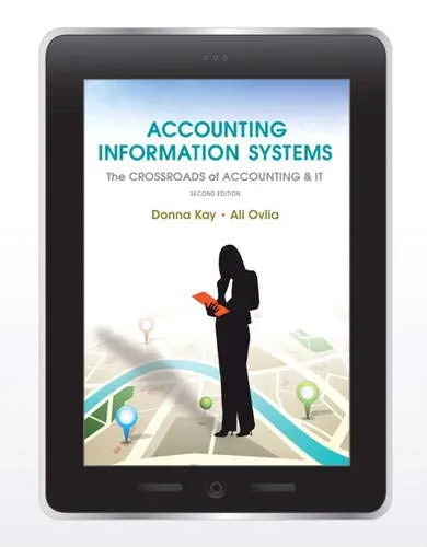 Accounting Information Systems: The Crossroads of Accounting and IT 2nd Edition