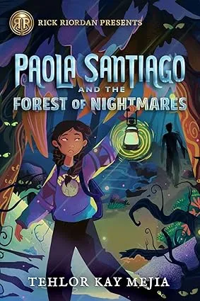 Rick Riordan Presents: Paola Santiago and the Forest of Nightmares-A Paola Santiago