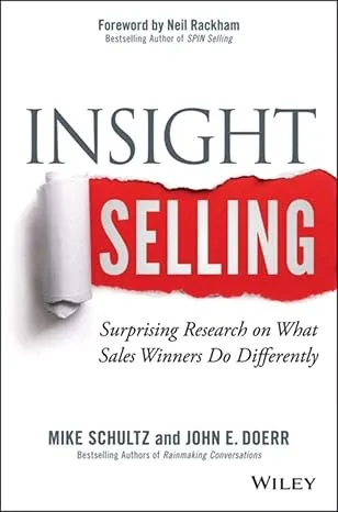 Insight Selling: Surprising Research on What Sales Winners Do Differently