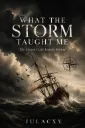 What the Storm Taught Me