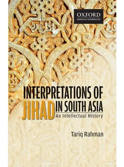 INTERPRETATIONS OF JIHAD IN SOUTH ASIA