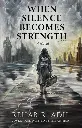 When Silence Becomes Strength