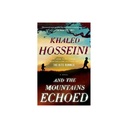 And the Mountains Echoed by Khaled Hosseini