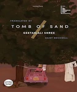 Tomb of Sand by <p> Geetanjali Shree </p>