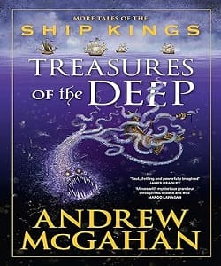 Treasures of the Deep: More Tales of the Ship Kings <p> by Andrew McGahan </p>