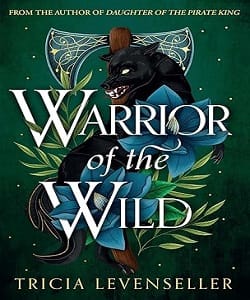 Warrior of the Wild	<p>by Tricia Levenseller</p>