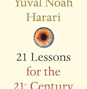 21 LESSONS FOR THE 21ST CENTURY <P> Yuval Noah Harari</P>