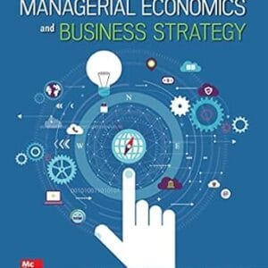 Managerial Economics & Business Strategy (Mcgraw-hill Series Economics) 	<p> by Michael Baye, Jeff Prince </p>