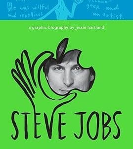 Steve Jobs: Insanely Great	<p> by Jessie Hartland </p>