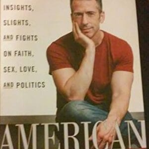 American Savage: Insights, Slights, and Fights on Faith, Love, and Politics  <p> by Dan Savage </p>