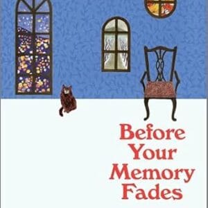 BEFORE YOUR MEMORY FADES: BEFORE THE COFFEE GETS COLD SERIES (BOOK 3) <P> Toshikazu Kawaguchi </P>