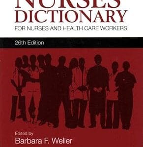 Bailliere's Nurses' Dictionary<P> Barbara F. Weller</P>
