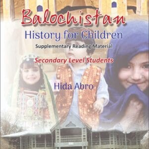 Balochistan History for Children<P> Hida Abro</P>