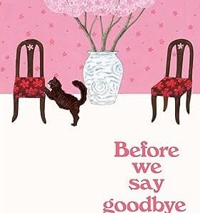 Before We Say Goodbye: A Novel (Before the Coffee Gets Cold Series, 4) <P>Toshikazu Kawaguchi</P>