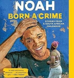 Born a Crime: Stories from a South African Childhood (One World Essentials)  <P> Trevor Noah</P>