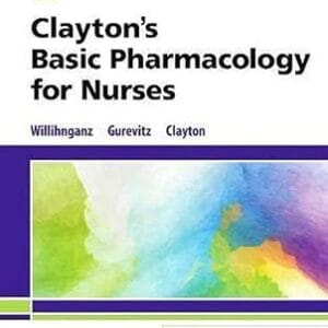 Clayton's Basic Pharmacology for Nurses<P> Michelle J. Willihnganz</P>
