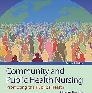 Community and Public Health Nursing<P> Cherie Rector</P>