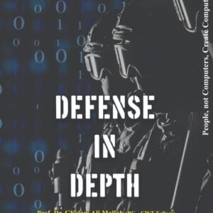 DEFENSE-IN-DEPTH<P>Dr. Ghulam Ali Mallah (Postdoc), Dr. Atif Ali (Ph.D CS)</P>