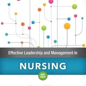 Effective leadership and management in nursing <P>Sullivan,Eleanor</P>