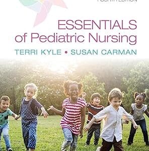 Essentials of Pediatric NursingEssentials of Pediatric Nursing<P> Theresa Kyle</P>
