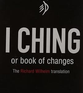 I Ching or Book of Changes: Ancient Chinese wisdom to inspire and enlighten	<p> by Richard Wilhelm </p>