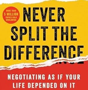 Never Split the Difference: Negotiating as if Your Life Depended	<p> by Chris Voss  </p>