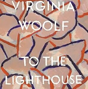 TO THE LIGHTHOUSE <P> Virginia Woolf</P>
