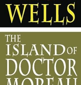 THE ISLAND OF DOCTOR MOREAU <P>H. G. Wells</P>