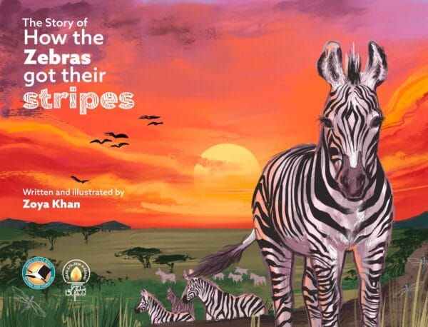 The Story of How the Zebras<P>Zoya Khan</P>