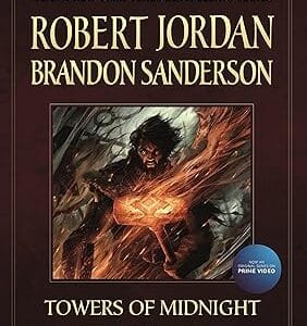 TOWERS OF MIDNIGHT: THE WHEEL OF TIME (BOOK 13) TV-TIEIN EDITION<P> Robert Jordan</P>