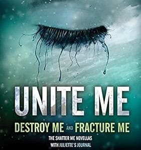 Unite Me (Shatter Me) <P>Tahereh Mafi </P>