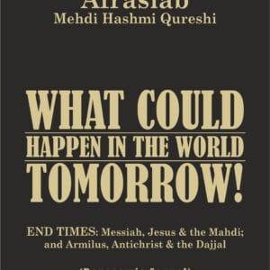 What Could Happen in the World Tomorrow <P> Afrasiab Mehdi Hashmi Qureshi</P>