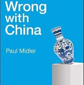 What's Wrong with China	<p> by Paul Midler </p>