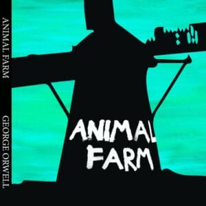 Animal Farm <p> by George Orwell </p>
