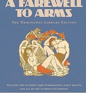 A FAREWELL TO ARMS <P> Ernest Hemingway</P>