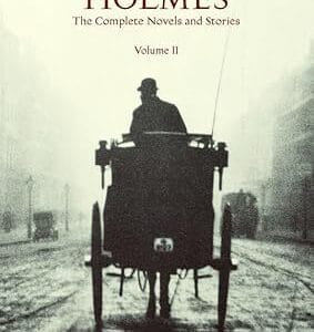 "SHERLOCK HOLMES: THE COMPLETE NOVELS AND STORIES (VOLUME 2)" <P> Sir Arthur Conan Doyle </P>