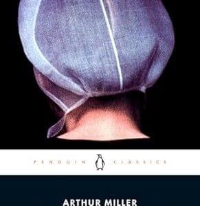 THE CRUCIBLE: A PLAY IN FOUR ACTS <P>ARTHUR MILLER</P>