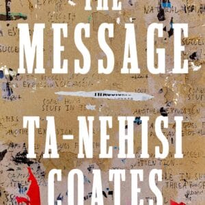 the massage by<P>ta nehisi coates</P>