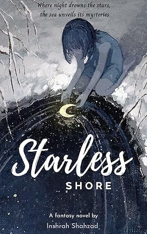 Starless shore <p>Inshrah Shahzad</p>